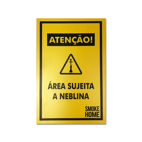 PLACA SMOKE HOME ÁREA SUJEITA A NEBLINA